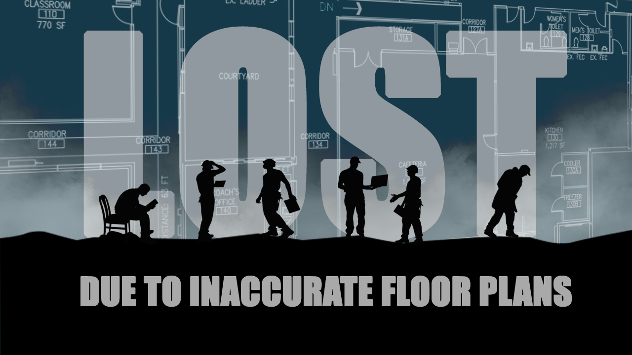 A stylized type treatment of "Lost due to inaccurate floor plans"