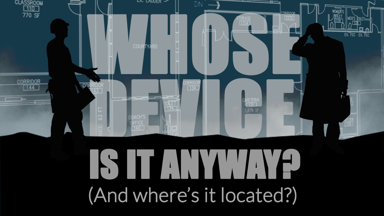 Whose Device is it anyway? (And where's it located?) composite image